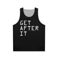 Get After It Unisex Workout Tank Top