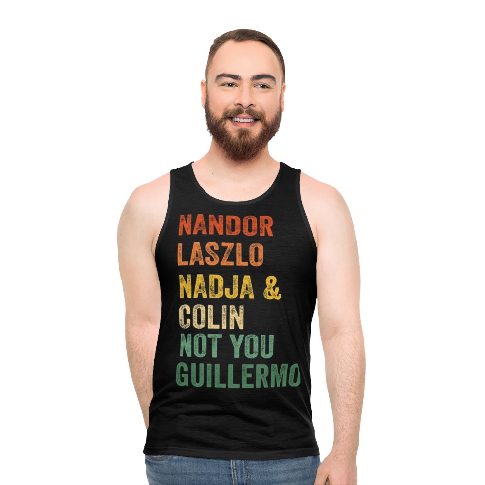 Not You Guillermo Unisex Tank Top featuring characters from What We Do in the Shadows