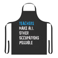 "Apron with the text 'Teachers Make Other Occupations Possible' and a retro-style design"