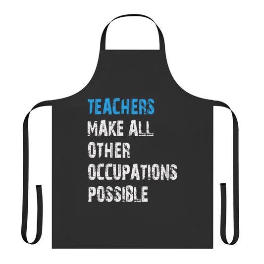 "Apron with the text 'Teachers Make Other Occupations Possible' and a retro-style design"