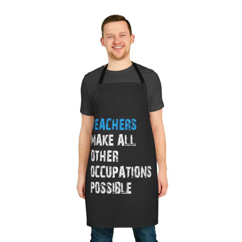 "Apron with the text 'Teachers Make Other Occupations Possible' and a retro-style design"