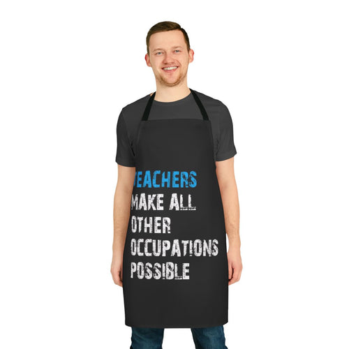 "Apron with the text 'Teachers Make Other Occupations Possible' and a retro-style design"