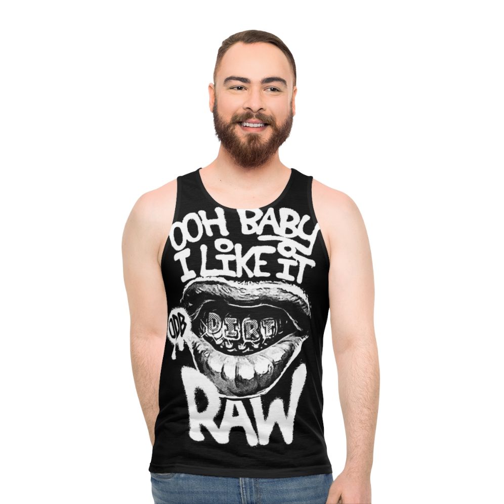 ODB Ooh Baby I Like It Raw Unisex Tank Top