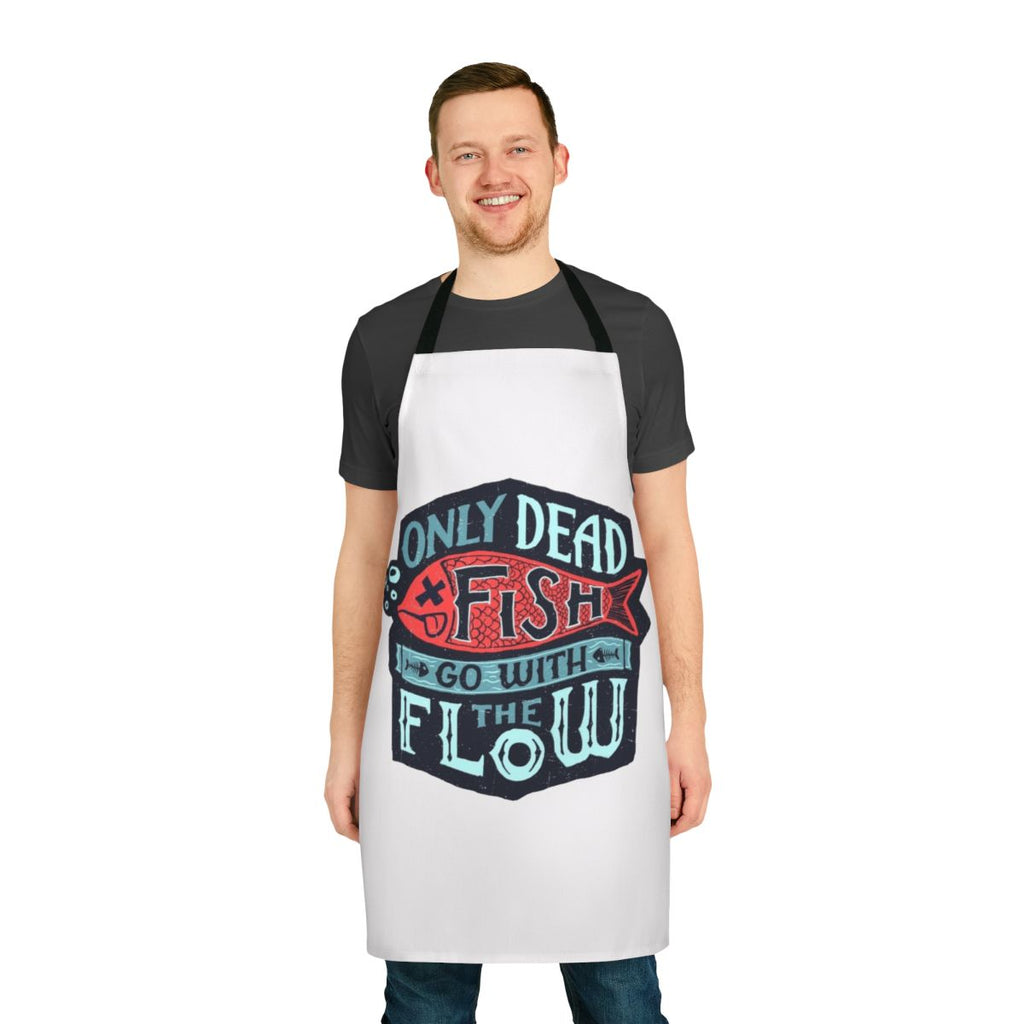 Vintage-style apron with the text "Only Dead Fish Go With The Flow" in distressed lettering