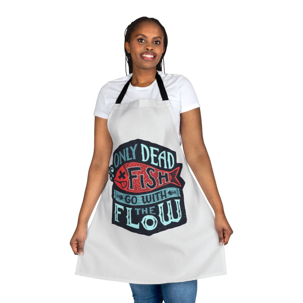 Vintage-style apron with the text "Only Dead Fish Go With The Flow" in distressed lettering