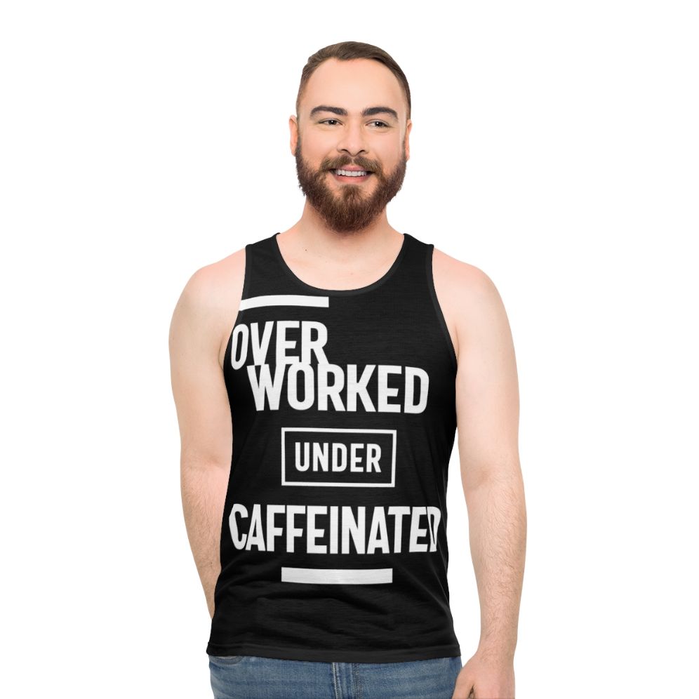 Overworked and Caffeinated Unisex Tank Top