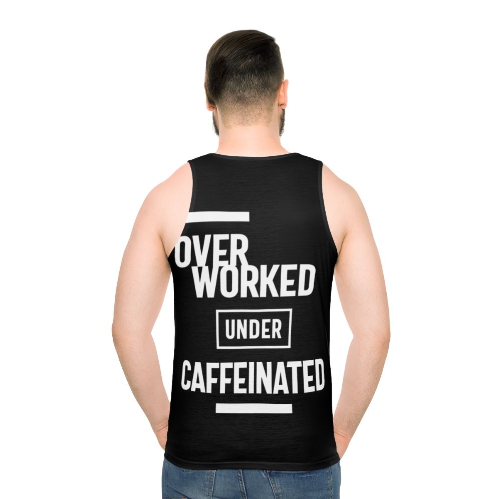 Overworked and Caffeinated Unisex Tank Top