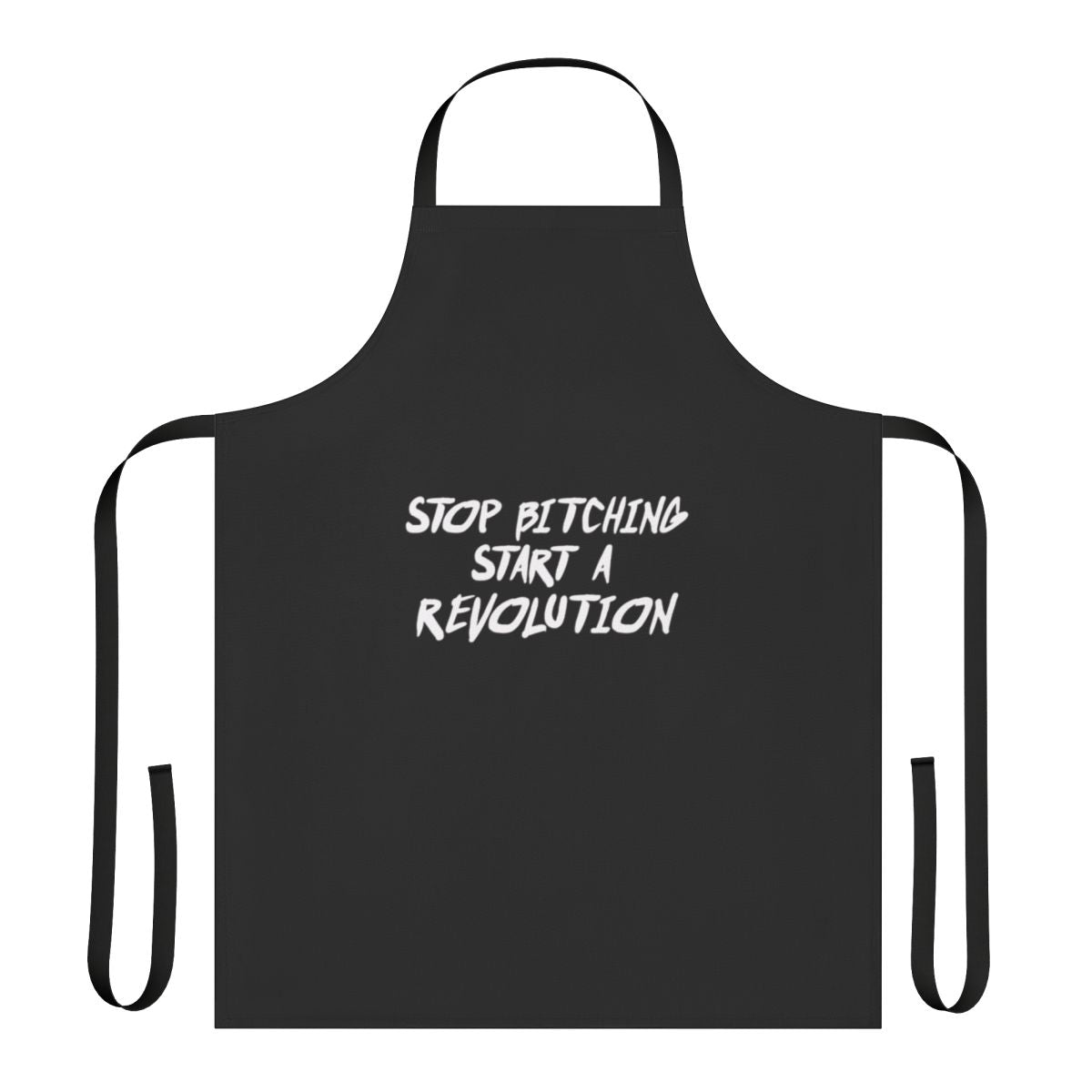 "Political activist apron with 'Stop Bitching Start A Revolution' text"