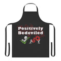 Positively Bedeviled Apron featuring a quote from the TV show Schitt's Creek
