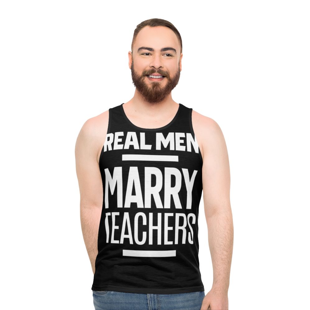 Real Men Marry Teachers Unisex Tank Top