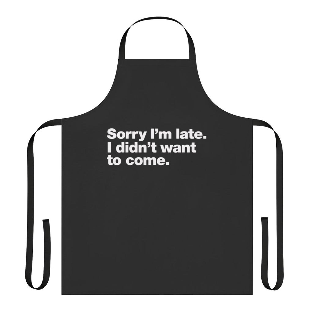 Introvert's apron with "Sorry I'm Late" humorous design