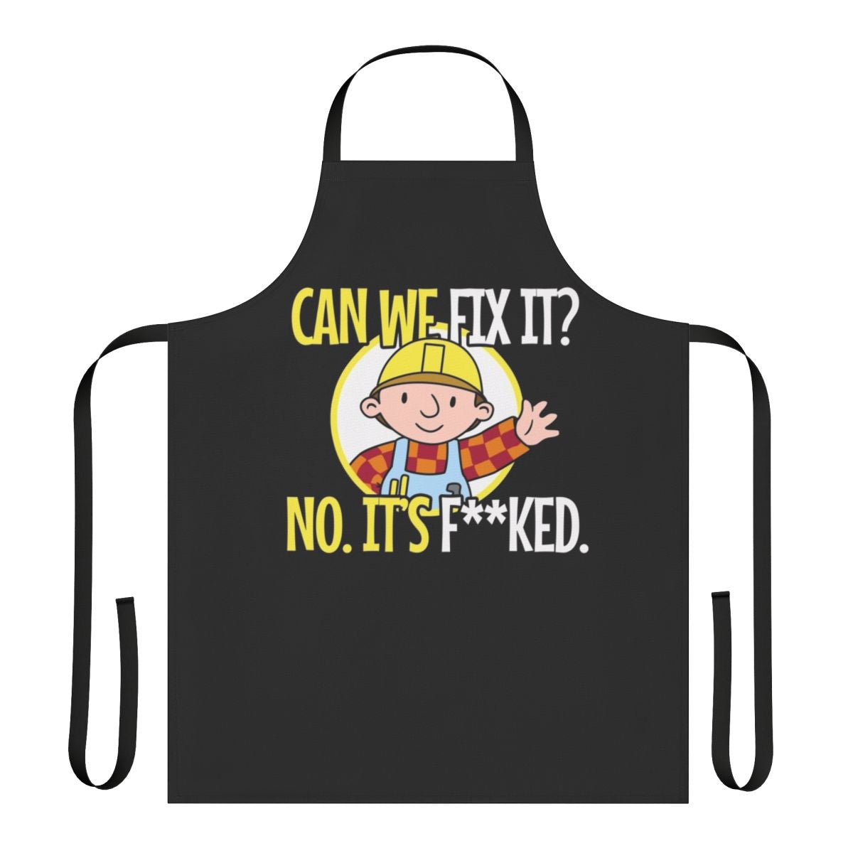 Repair Man Funny Apron with "Can We Fix It?" and "No, It's Fucked" Text