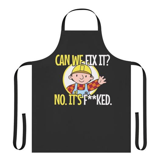 Repair Man Funny Apron with "Can We Fix It?" and "No, It's Fucked" Text