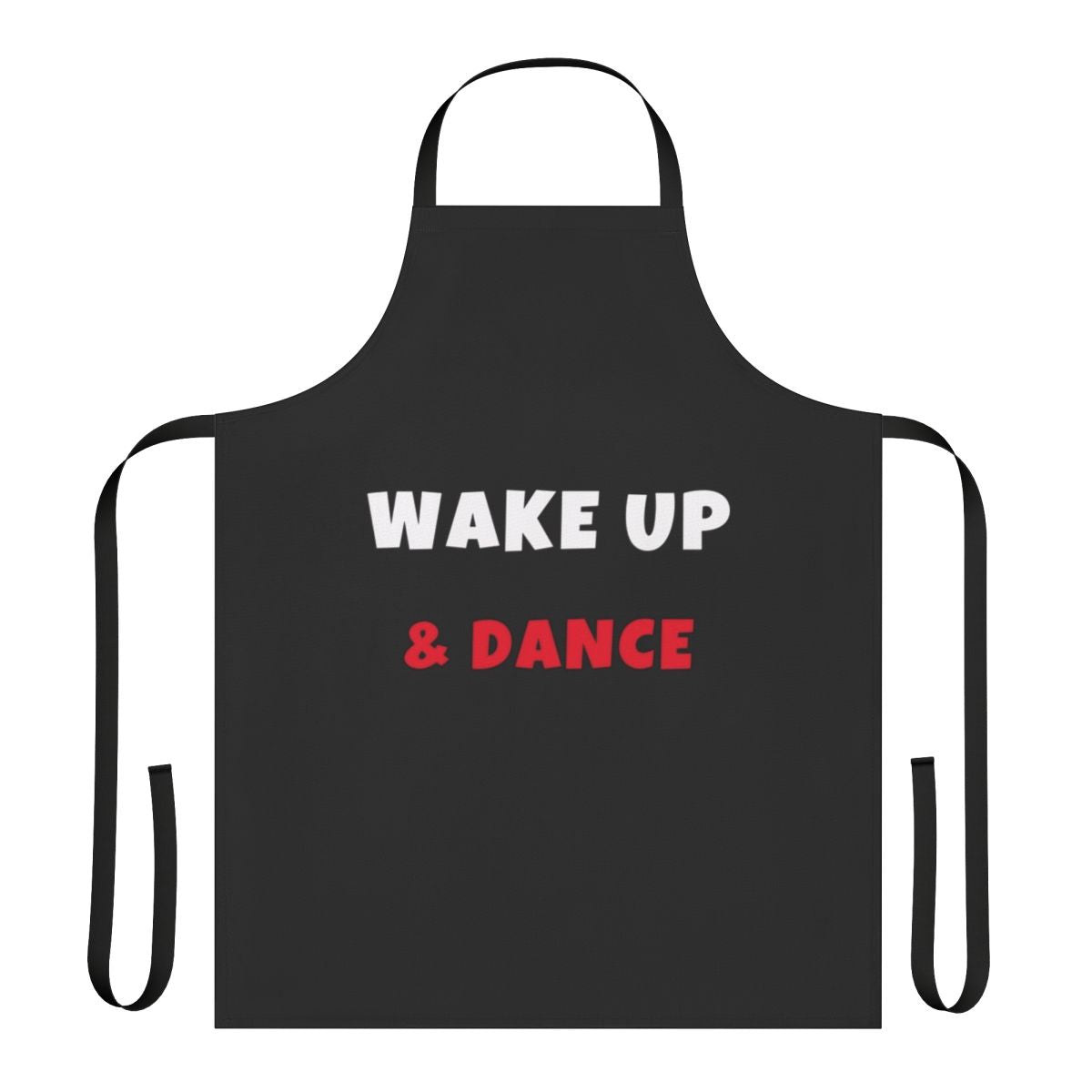 A white apron with the text "Wake Up And Dance Activities Hobbies" printed on it.