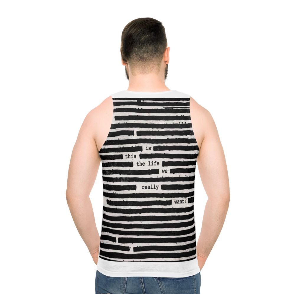 Unisex Tank Top featuring Roger Waters' "Is This The Life We Really Want" design