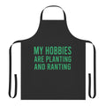 Sarcastic gardening apron with the text "My Hobbies Are Planting And Ranting"