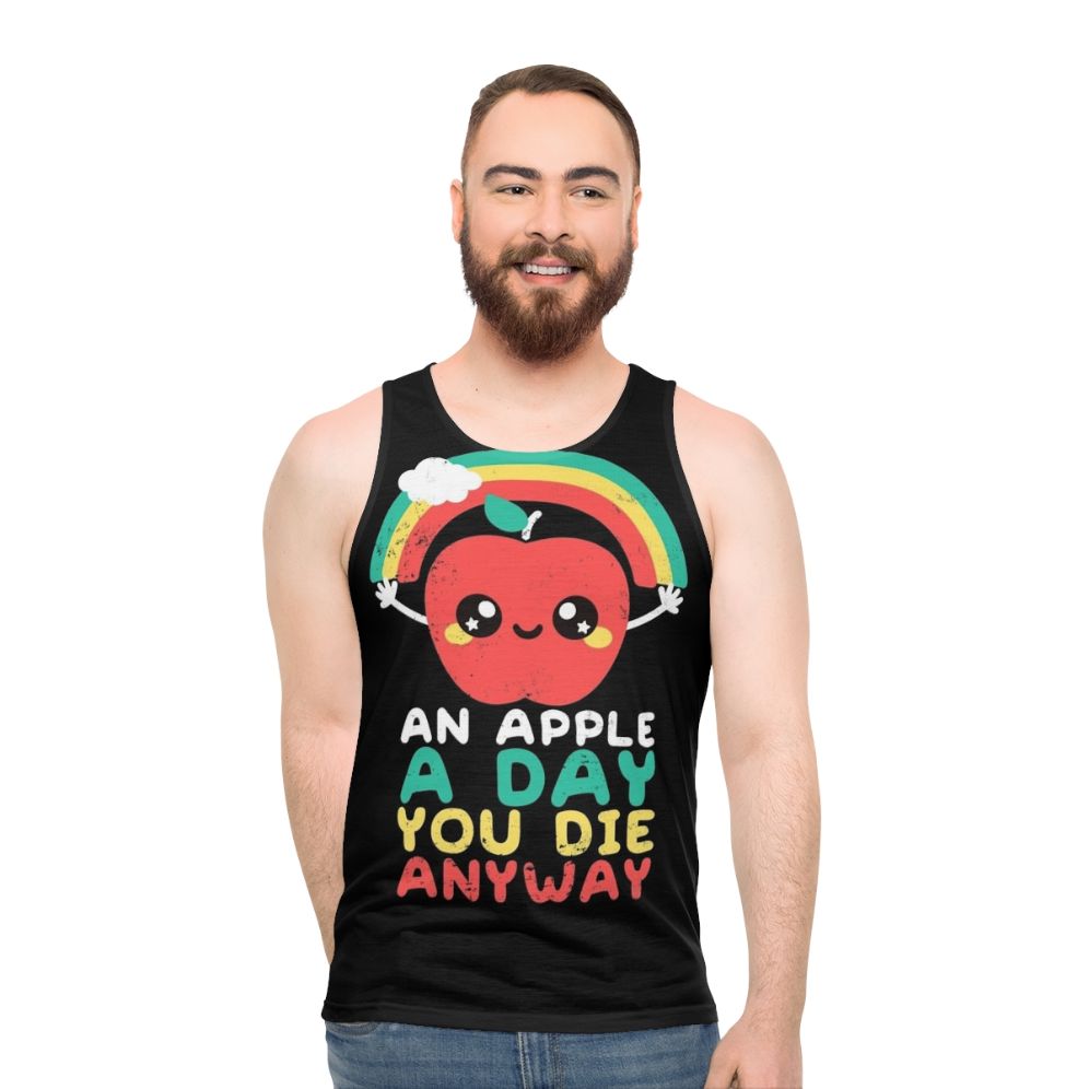 Unisex tank top with sarcastic "An Apple a Day, You Die Anyway" design