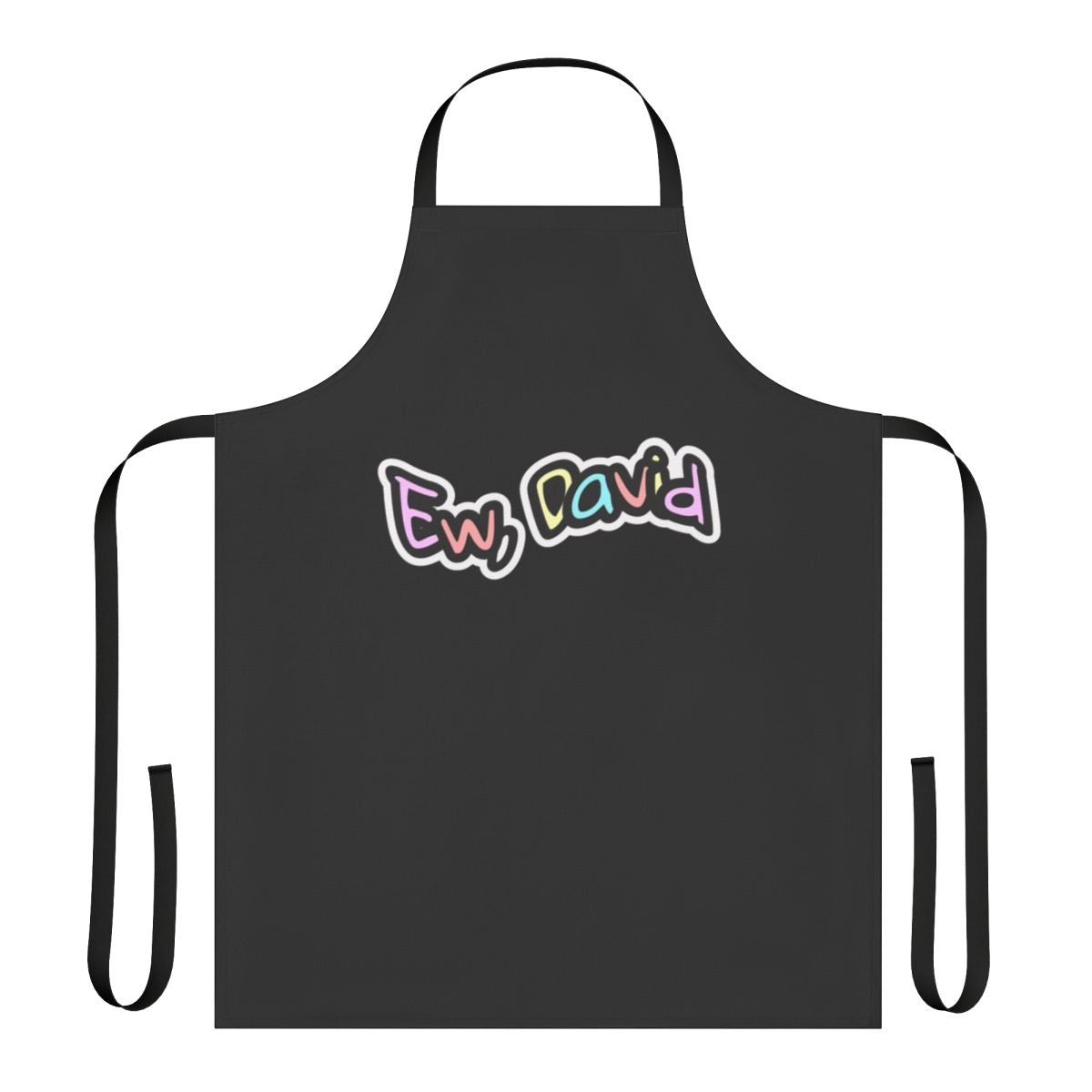A high-quality apron inspired by the hit TV series Schitt's Creek, featuring the iconic "Ew, David!" catchphrase.