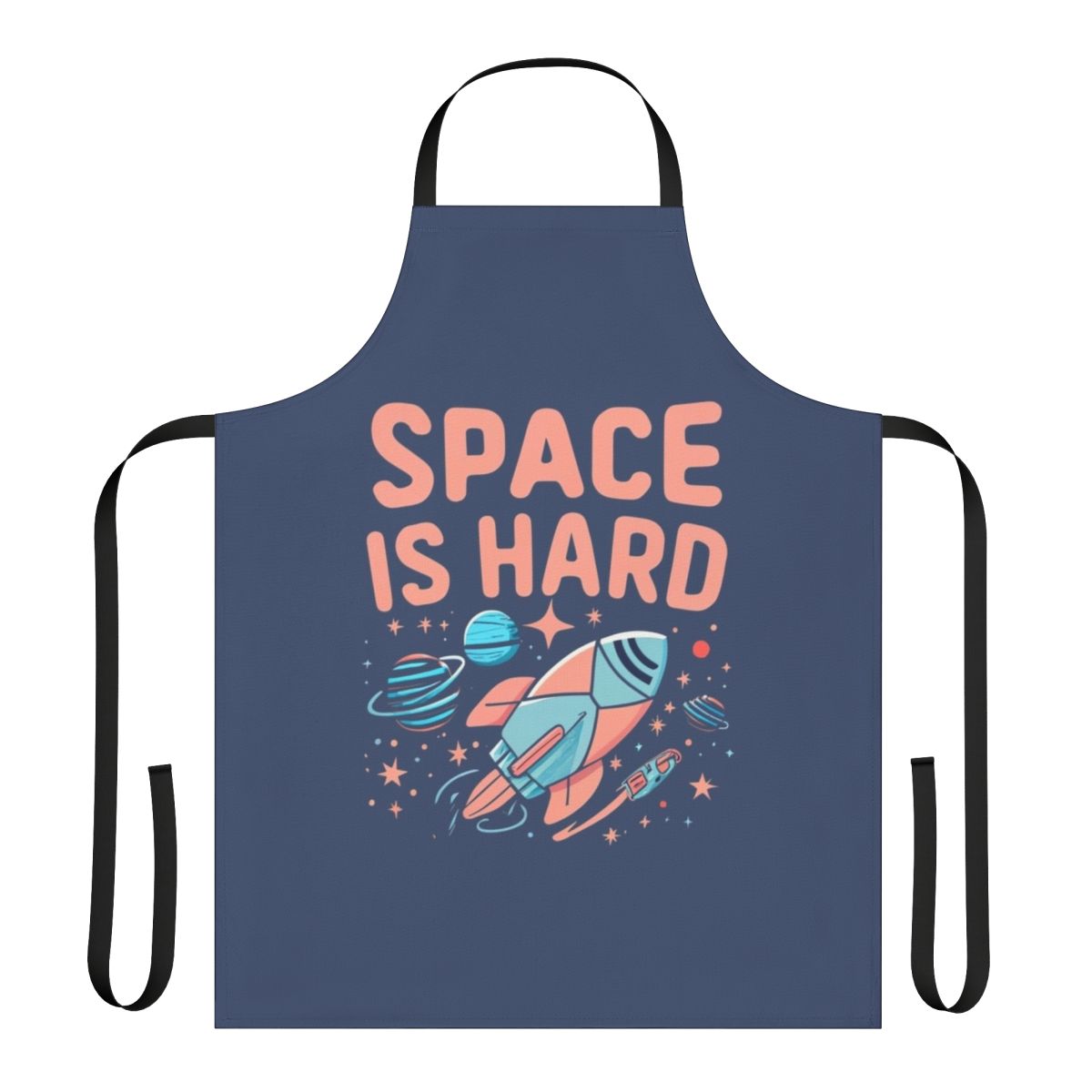Sci-Fi Space-Themed Apron with "Space Is Hard" Quote