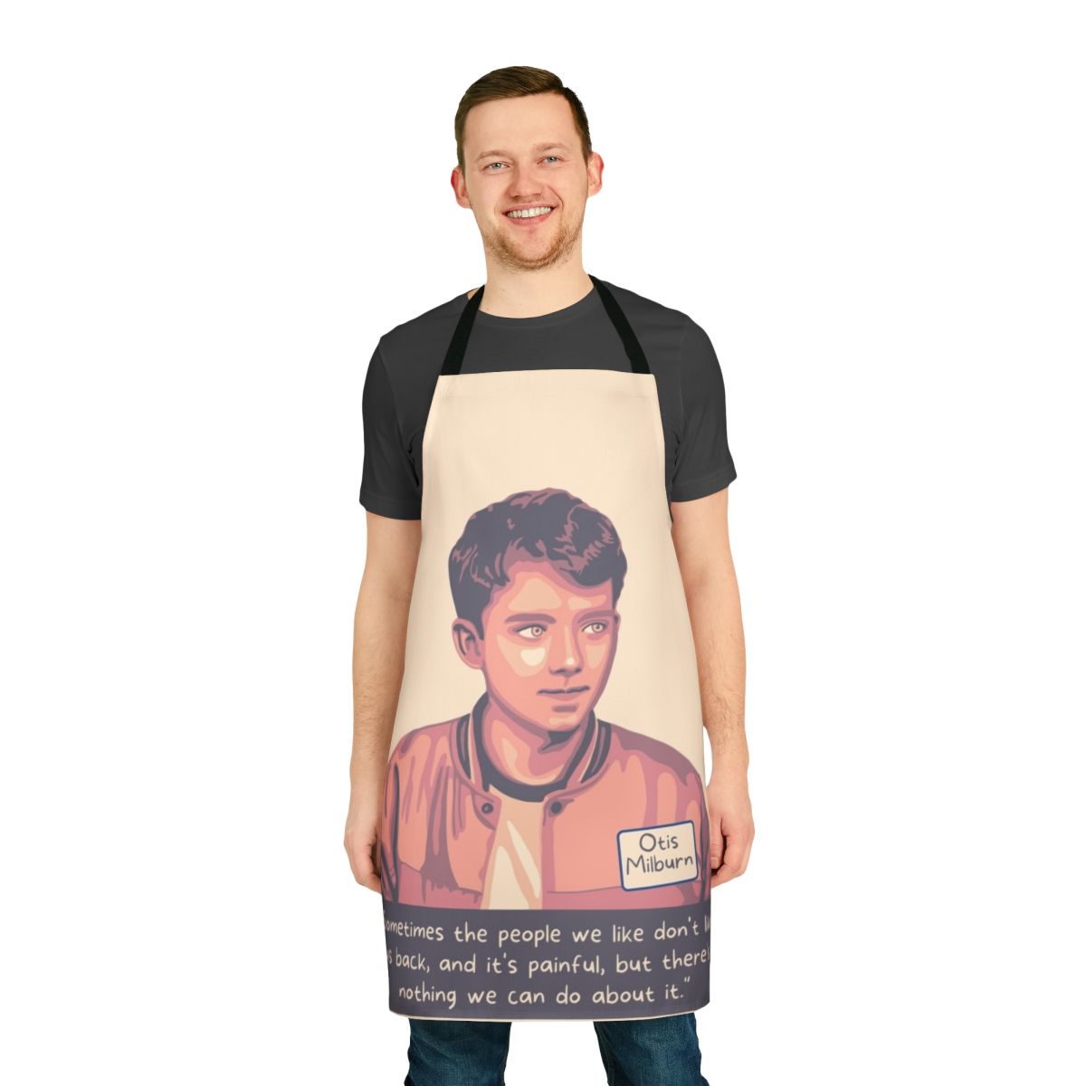 A stylish apron featuring a quote from the Netflix series "Sex Education", inspired by the character Otis Milburn.