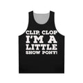 Unisex tank top with "Clip Clop I'm a Little Show Pony" sarcastic quote from Big Mouth on Netflix