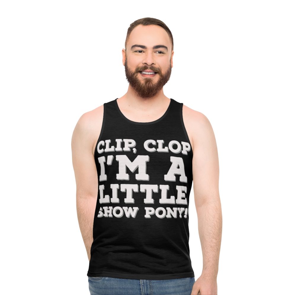 Unisex tank top with "Clip Clop I'm a Little Show Pony" sarcastic quote from Big Mouth on Netflix