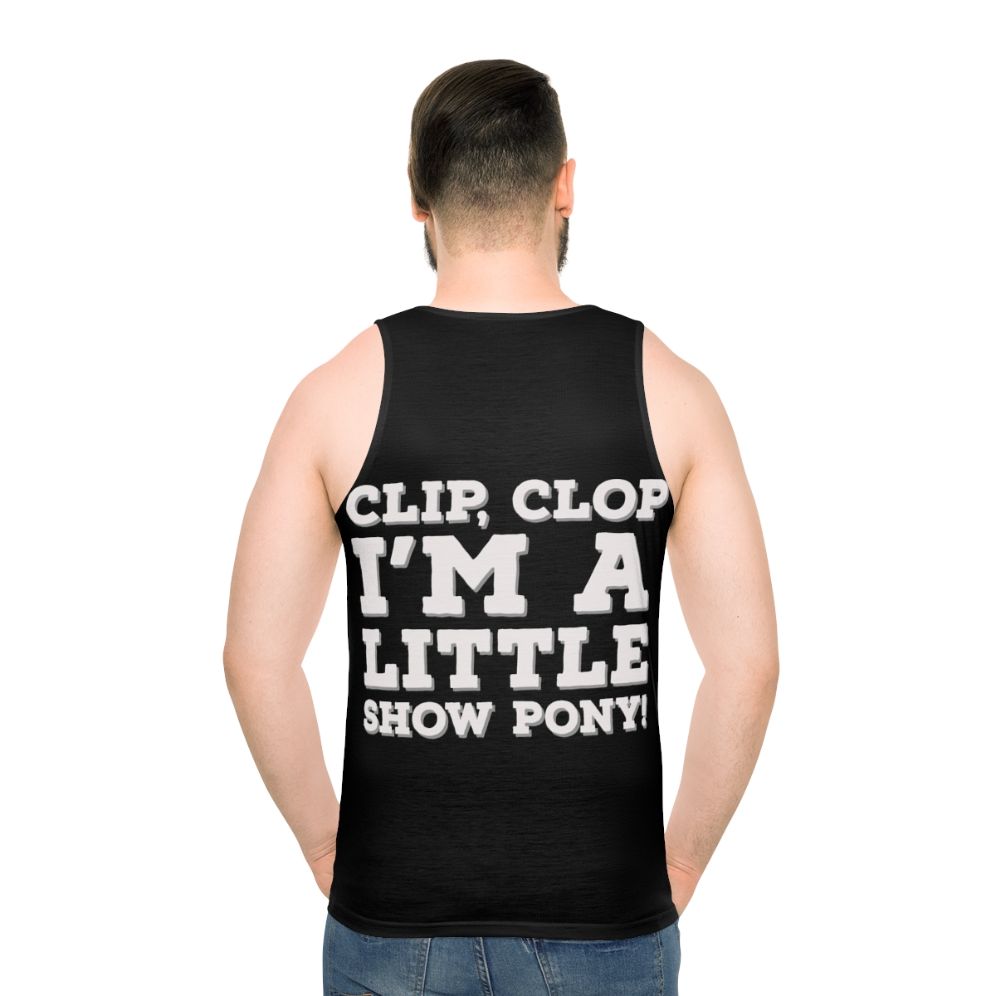 Unisex tank top with "Clip Clop I'm a Little Show Pony" sarcastic quote from Big Mouth on Netflix