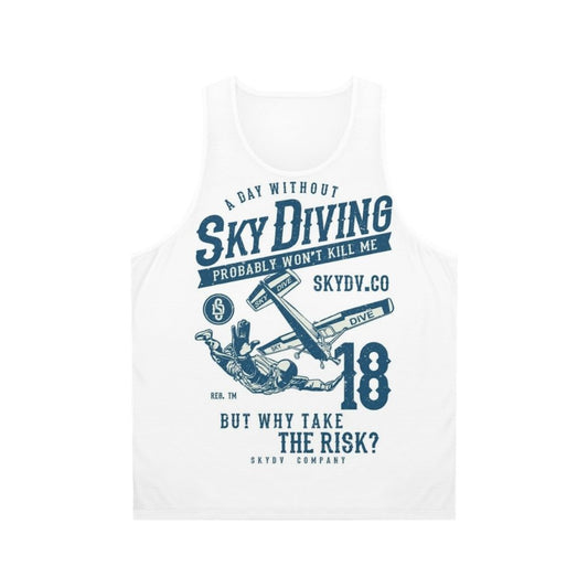 Skydiver skydiving funny saying irony humor unisex tank top