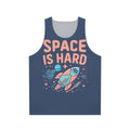 "Space Force Netflix Fan Art Unisex Tank Top featuring the quote 'Space Is Hard'"