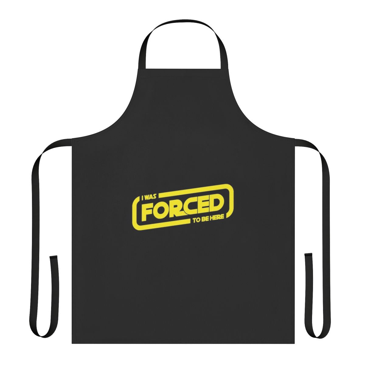 Space sci-fi inspired "I Was Forced To Be Here" apron with Jedi and Sith references