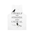 Strange and Unusual Unisex Tank Top featuring Lydia Deetz Quote
