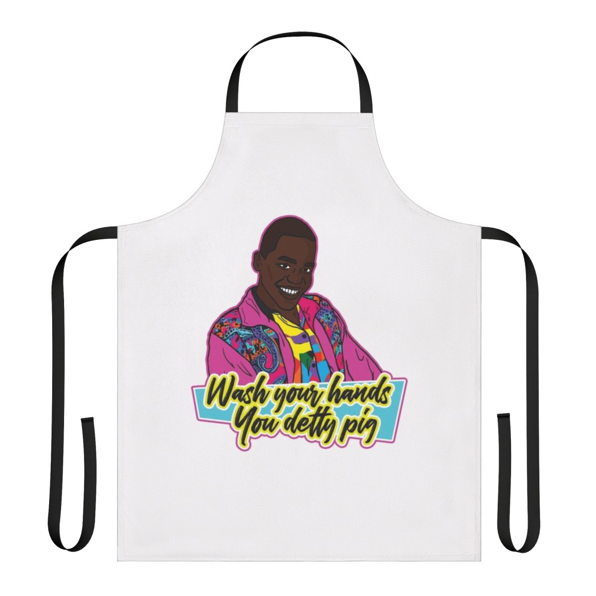 Apron featuring the text "Wash your hands you detty pig" inspired by the Netflix series Sex Education