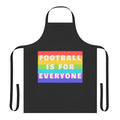 A high-quality apron featuring a "Football Is For Everyone" design, perfect for football fans and supporters.