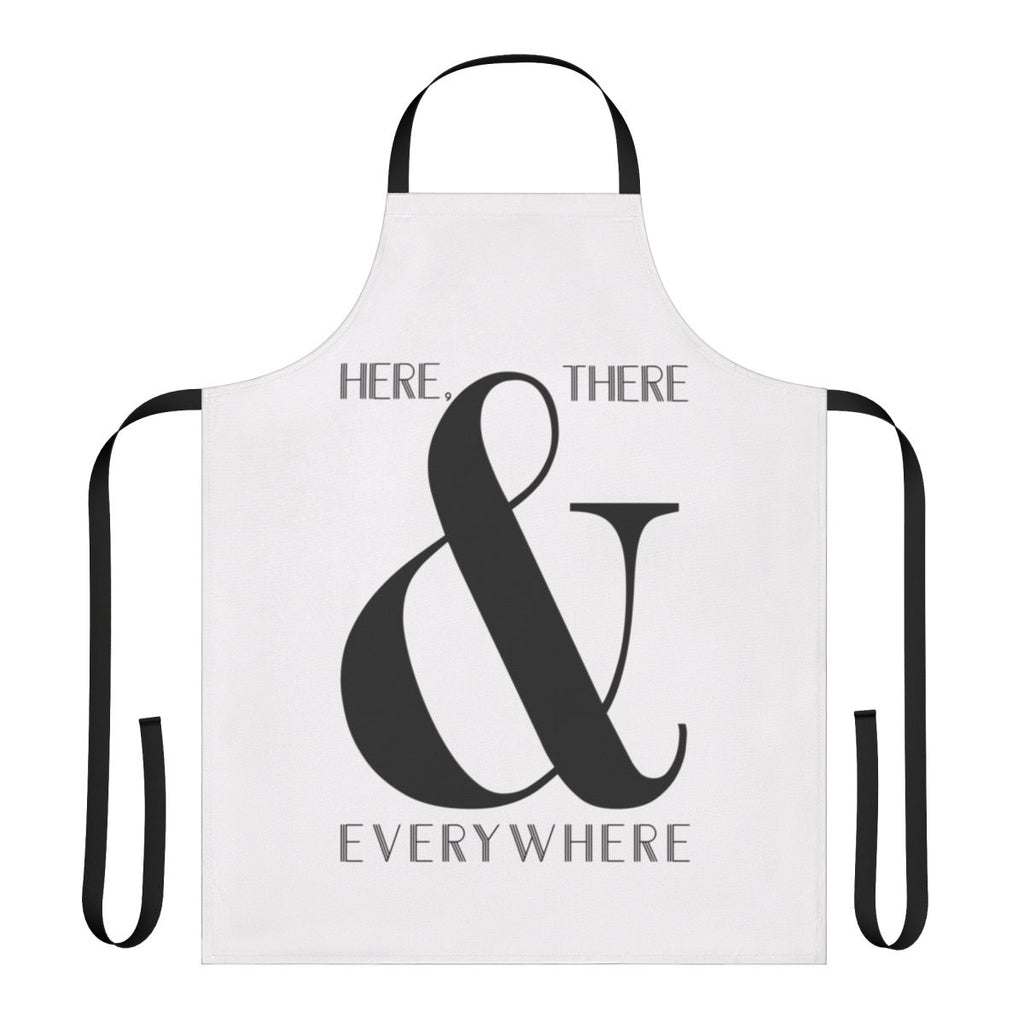 Apron with the text "Here There & Everywhere" in a modern, typographic design, referencing the iconic Beatles song.