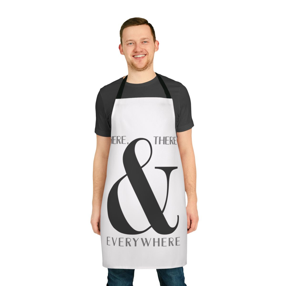 Apron with the text "Here There & Everywhere" in a modern, typographic design, referencing the iconic Beatles song.