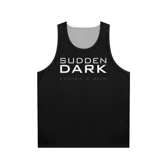 Sudden Dark unisex tank top featuring a statement of imagery design
