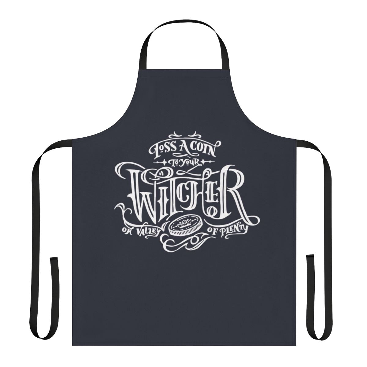 White apron with "Toss a Coin to Your Witcher" lyrics, inspired by the popular Netflix series The Witcher