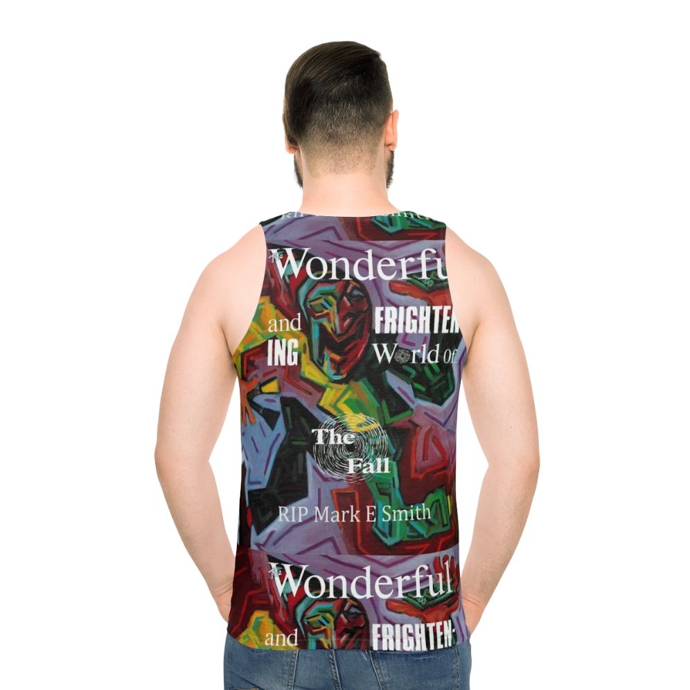 The Wonderful Frightening World Of The Fall Unisex Tank Top