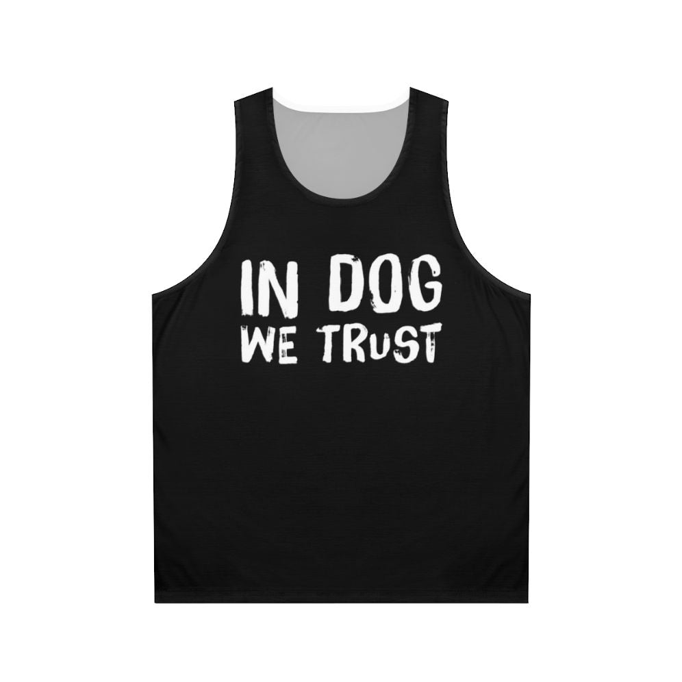 Trust Your Dog Unisex Tank Top