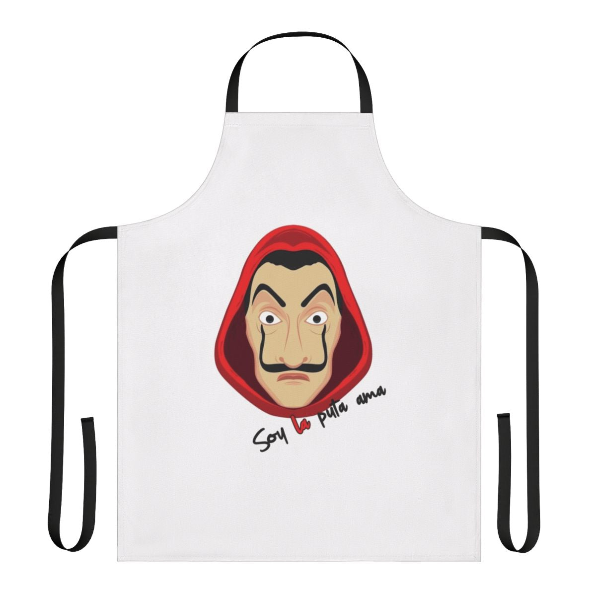 Money Heist Inspired Apron with "Soy La Puta Ama" Text