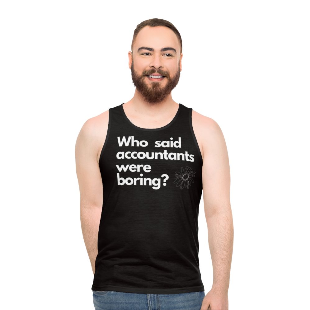Unisex tank top with "Who Said Accountants Were Boring?" design