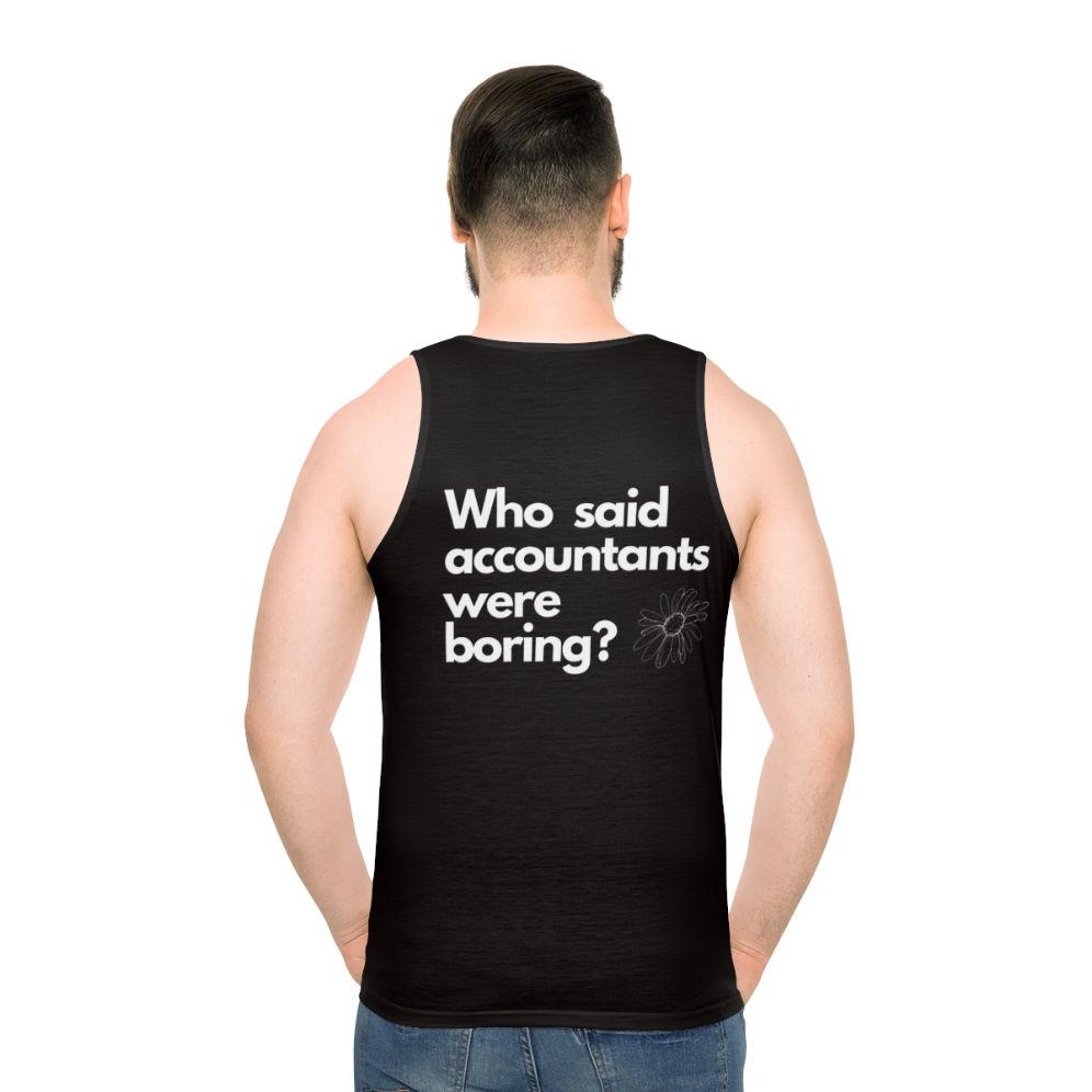 Unisex tank top with "Who Said Accountants Were Boring?" design