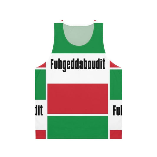Unisex Fuhgeddaboudit Italian Flag Mafia Tank Top