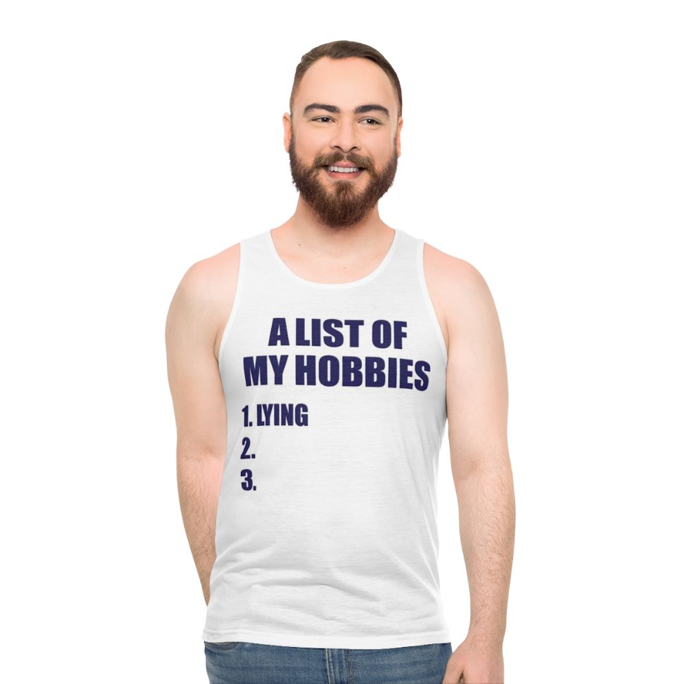 Unisex tank top with "A List Of My Hobbies" graphic