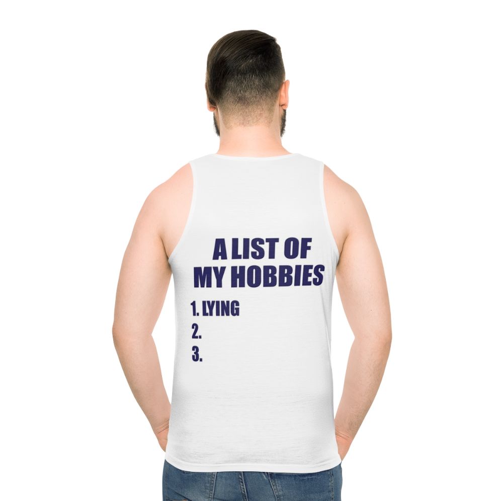 Unisex tank top with "A List Of My Hobbies" graphic