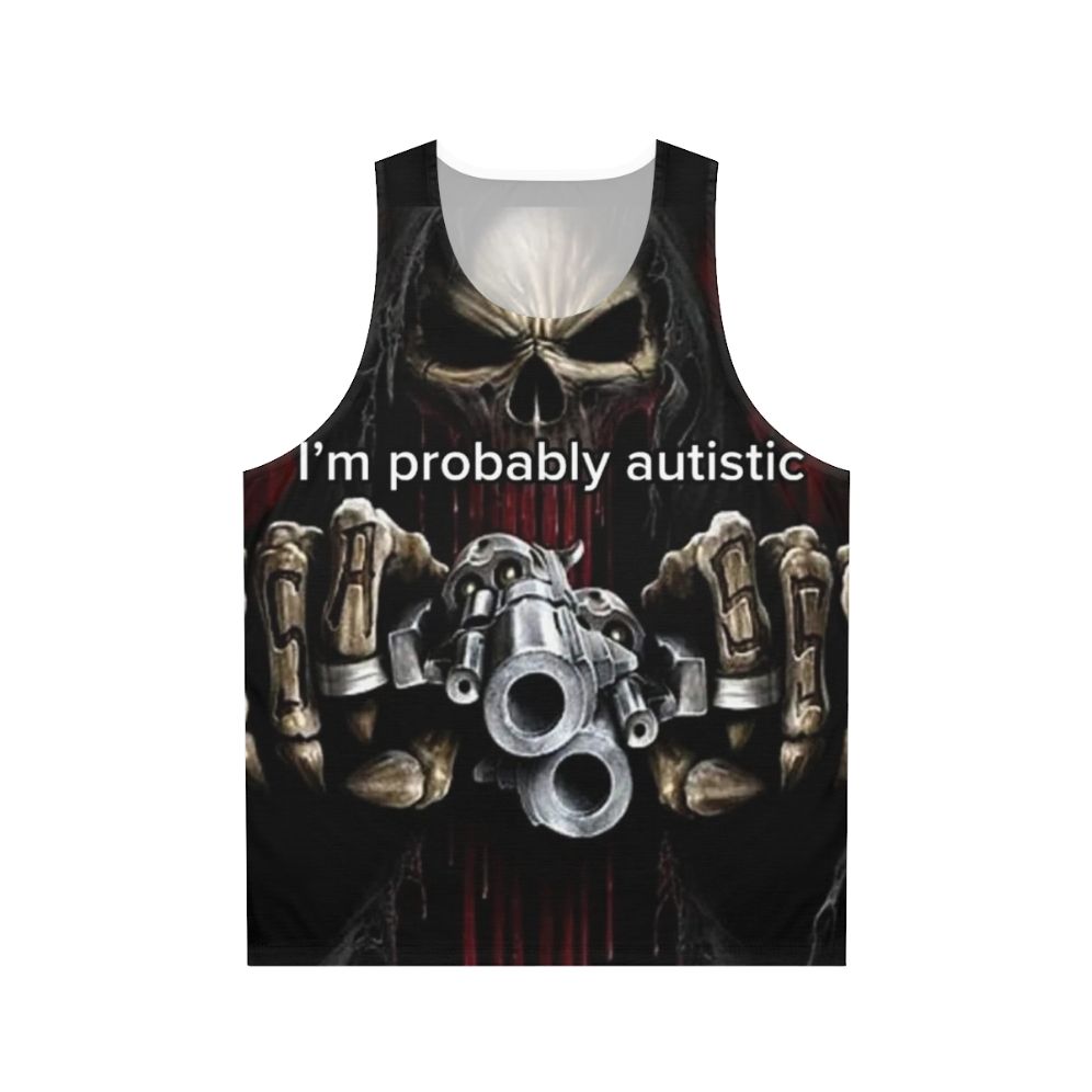 Unisex tank top with "I'm Probably Autistic" text and edgy meme design