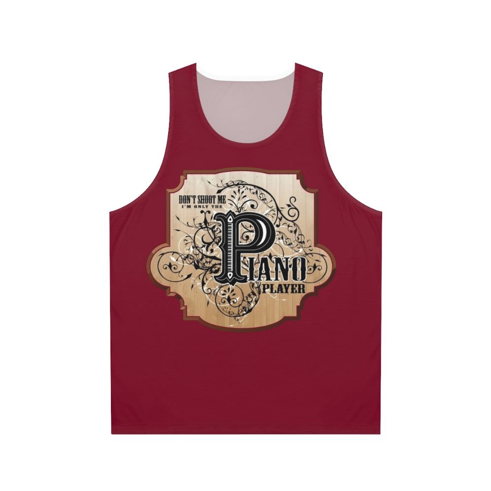 Unisex tank top with humorous 'Don't Shoot Me, I'm Only the Piano Player' piano player design