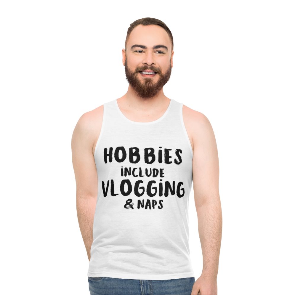 Unisex tank top with "Hobbies Include Vlogging And Napping" design