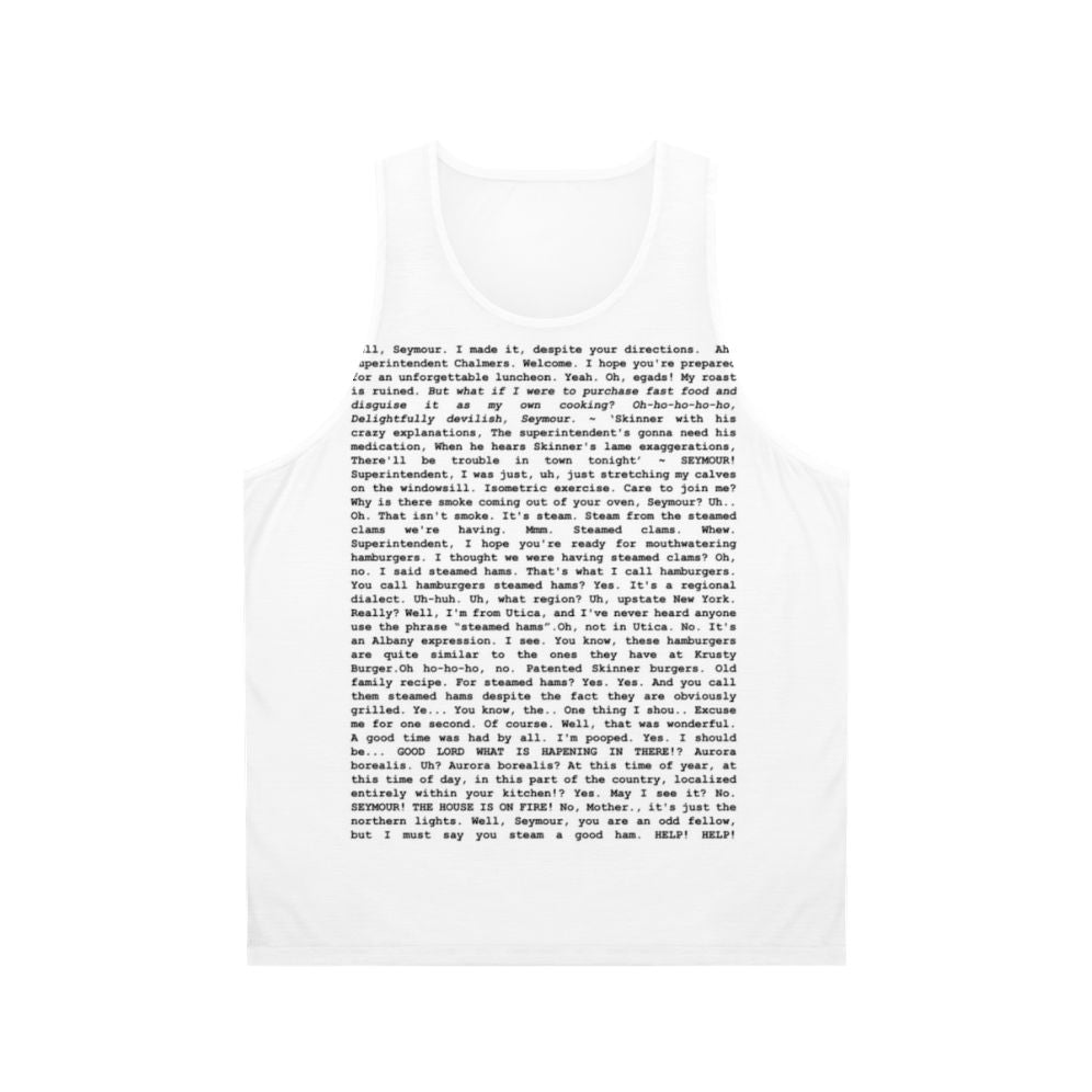 Unisex tank top featuring the entire Steamed Hams script from The Simpsons