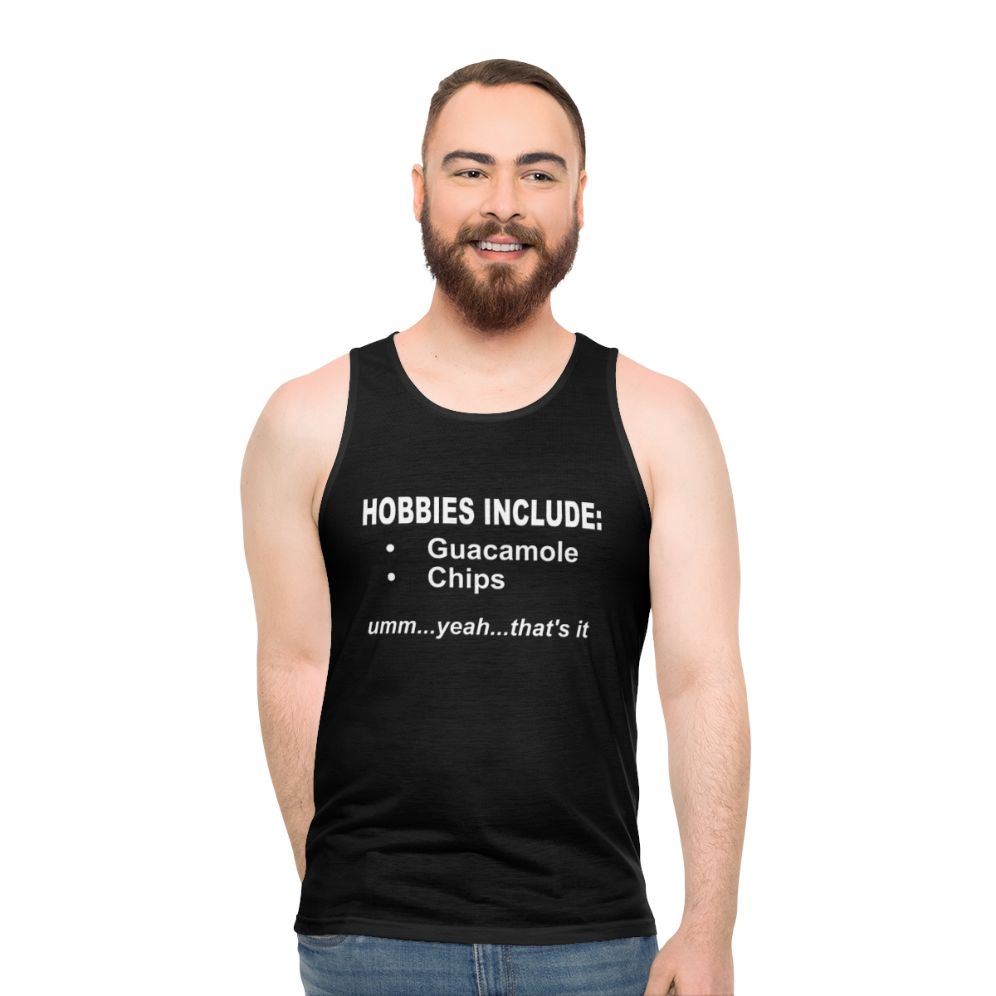 Unisex tank top with "Hobbies Include Guacamole And Chips" text